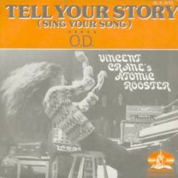 Atomic Rooster : Tell Your Story (Sing Your Song) - O.D.